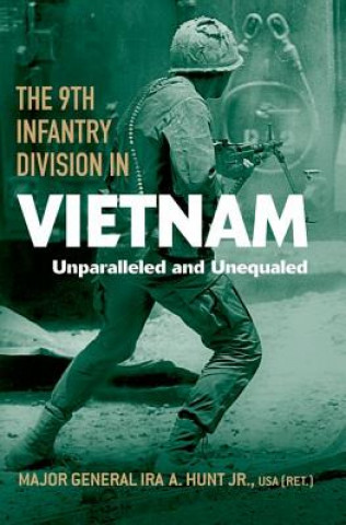 Kniha 9th Infantry Division in Vietnam Major General Ira Augustus Hunt