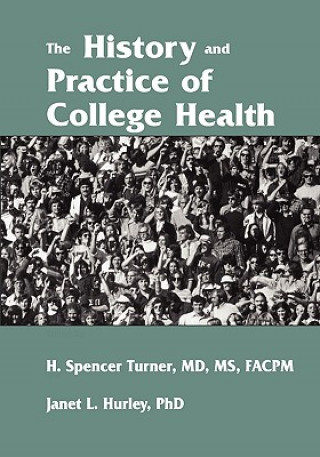 Libro History and Practice of College Health Janet L. Hurley