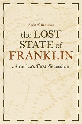 Kniha Lost State of Franklin Kevin T. Barksdale