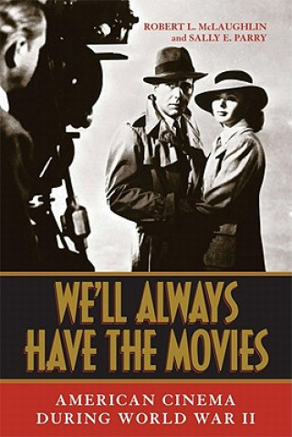 Książka We'll Always Have the Movies Robert L. McLaughlin