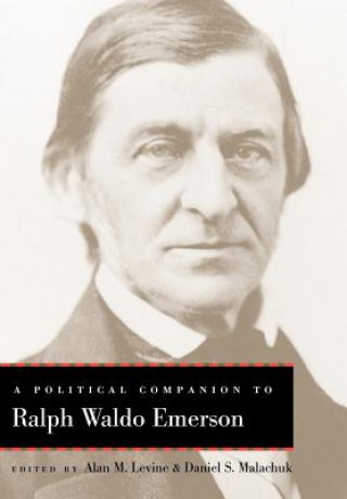 Könyv Political Companion to Ralph Waldo Emerson Alan M Levine