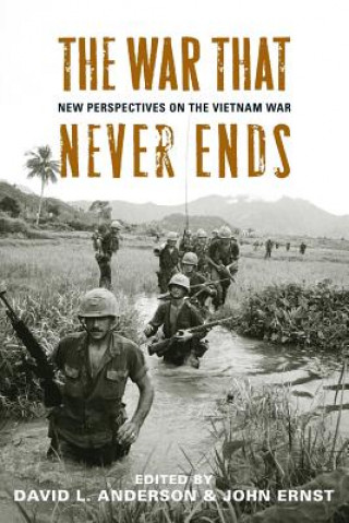 Kniha War That Never Ends David L. Anderson