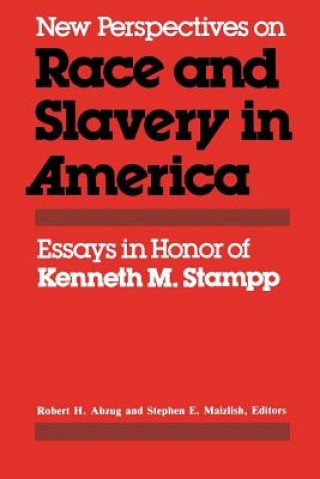 Carte New Perspectives on Race and Slavery in America Robert H. Abzug