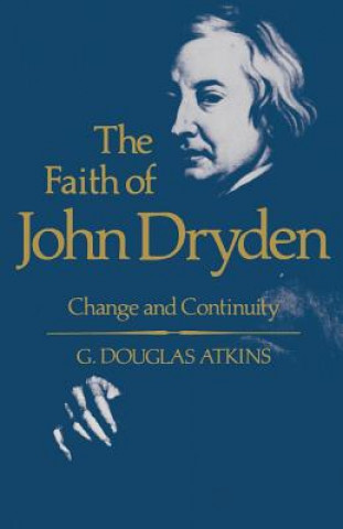 Książka Faith of John Dryden G Douglas Atkins