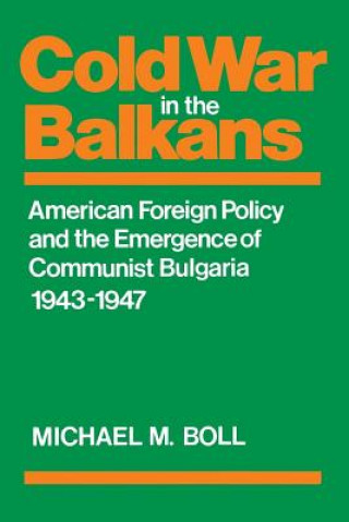Carte Cold War in the Balkans Michael M Boll