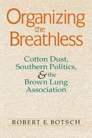 Könyv Organizing the Breathless Robert E Botsch