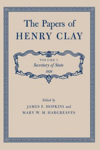 Könyv Papers of Henry Clay Clay