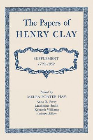 Könyv Papers of Henry Clay Clay