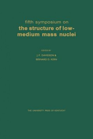 Könyv Fifth Symposium on the Structure of Low-Medium Mass Nuclei J. P. Davidson