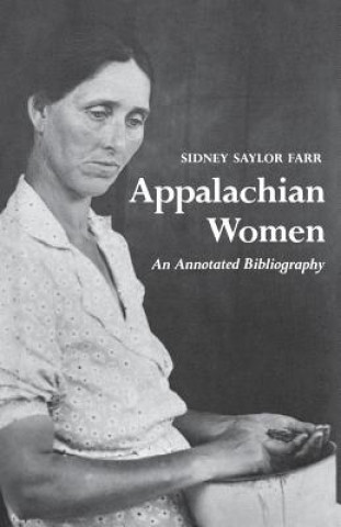 Könyv Appalachian Women Sidney Saylor Farr