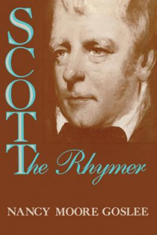 Kniha Scott the Rhymer Nancy Moore (University of Tennessee) Goslee