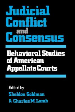 Book Judicial Conflict and Consensus Sheldon Goldman