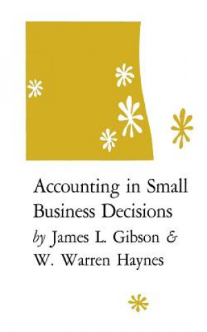 Könyv Accounting in Small Business Decisions W Warren Haynes