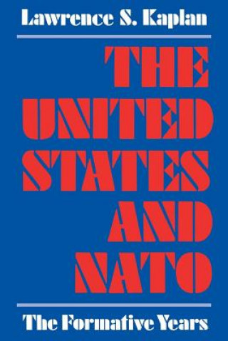 Buch United States and NATO Lawrence S Kaplan