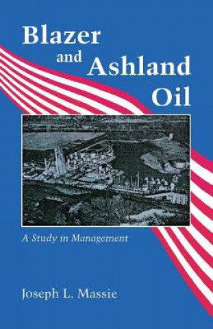 Könyv Blazer and Ashland Oil Joseph L Massie