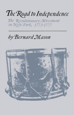 Könyv Road to Independence Bernard Mason