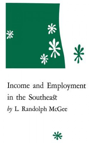 Buch Income and Employment in the Southeast L Randolph McGee