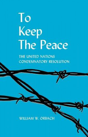 Knjiga To Keep the Peace William W Orbach