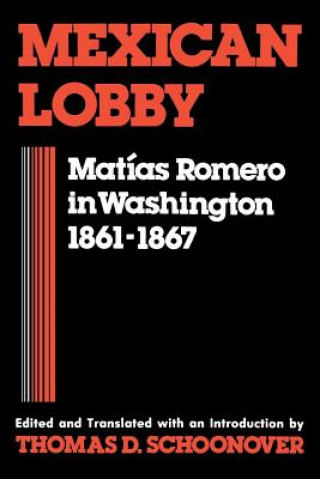 Libro Mexican Lobby Thomas D. Schoonover