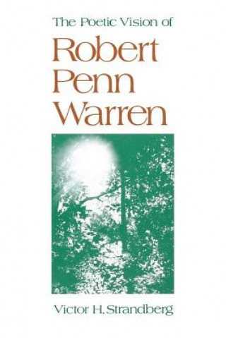 Книга Poetic Vision of Robert Penn Warren Victor H Strandberg