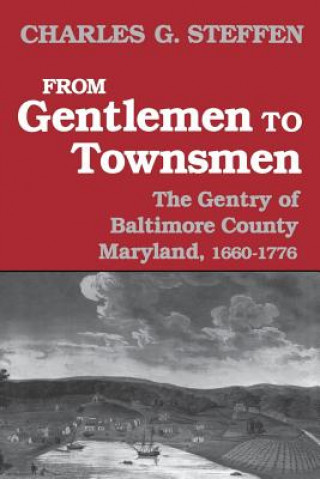 Βιβλίο From Gentlemen to Townsmen Charles G Steffen