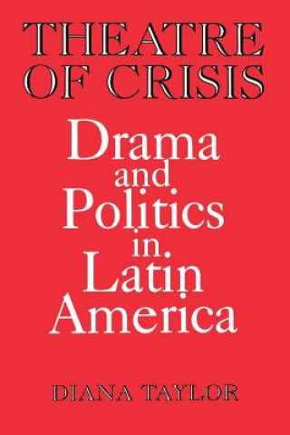 Kniha Theatre of Crisis Diana Taylor