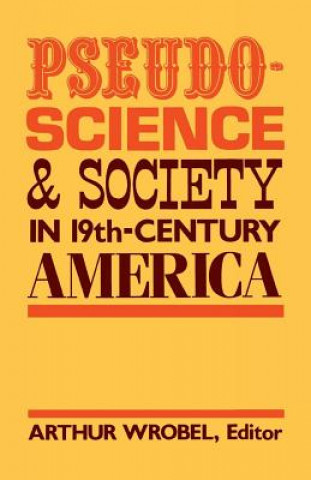 Carte Pseudo-Science and Society in 19th-Century America Arthur Wrobel