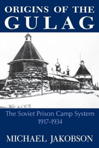 Knjiga Origins Of The Gulag Michael Jakobson