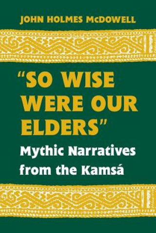 Knjiga "So Wise Were Our Elders" John Holmes McDowell