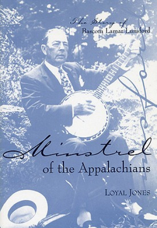 Kniha Minstrel of the Appalachians Loyal Jones