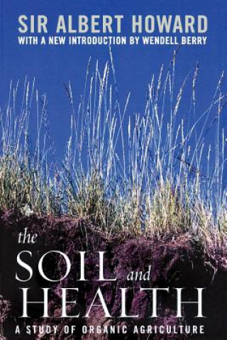 Könyv Soil and Health Sir Albert Howard