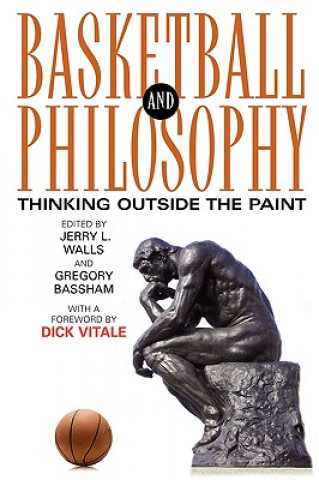 Книга Basketball and Philosophy Jerry L. Walls