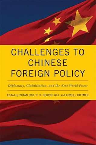 Kniha Challenges to Chinese Foreign Policy Lowell Dittmer