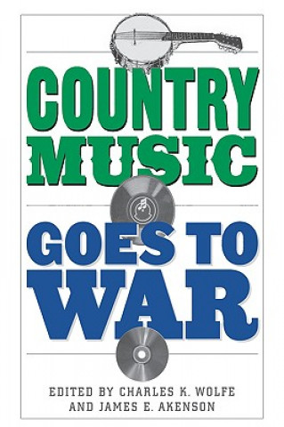 Książka Country Music Goes to War Charles K. Wolfe
