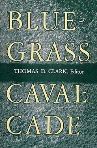 Buch Bluegrass Cavalcade Thomas D. Clark