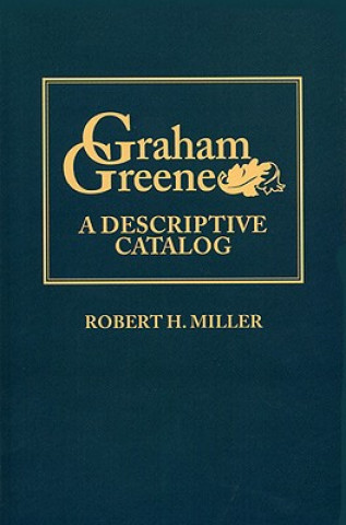 Knjiga Graham Greene Robert H. Miller