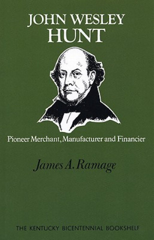 Buch John Wesley Hunt James A. Ramage