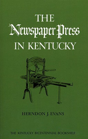 Carte Newspaper Press in Kentucky Herndon J. Evans