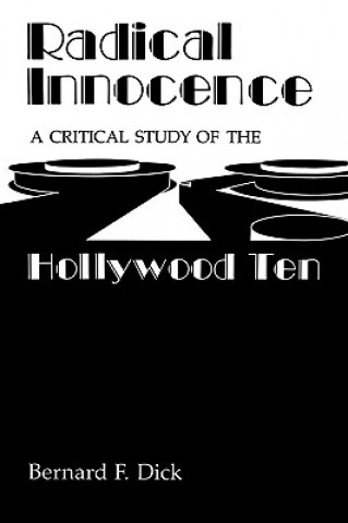 Carte Radical Innocence Bernard F. Dick