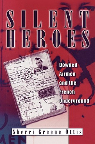 Könyv Silent Heroes Sherri Greene Ottis
