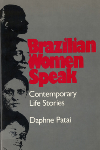Книга Brazilian Women Speak Daphne Patai