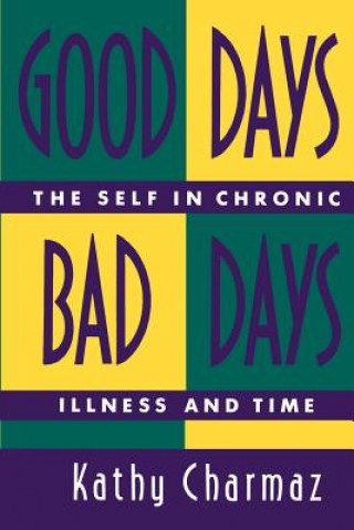 Kniha Good Days, Bad Days K. Charmaz