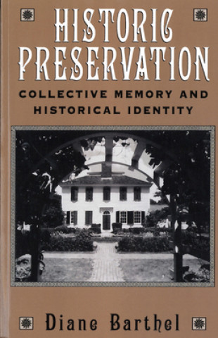 Книга Historic Preservation Diane Barthel