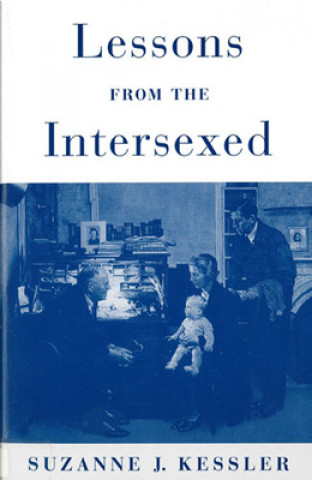 Książka Lessons from the Intersexed Suzanne J. Kessler