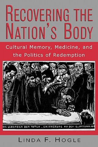 Kniha Recovering the Nation's Body Linda F. Hogle