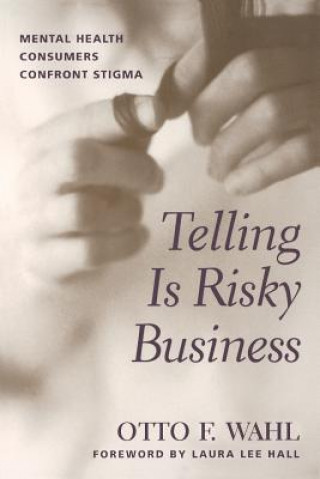 Книга Telling is Risky Business Otto Wahl