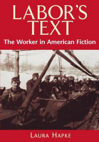 Könyv Labor's Text Laura Hapke