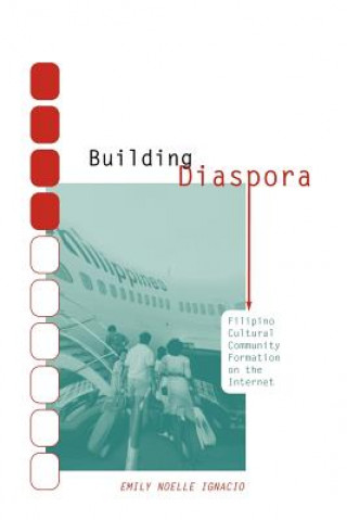 Kniha Building Diaspora Emily Noelle Ignacio