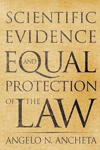 Carte Scientific Evidence and Equal Protection of the Law Angelo N. Ancheta