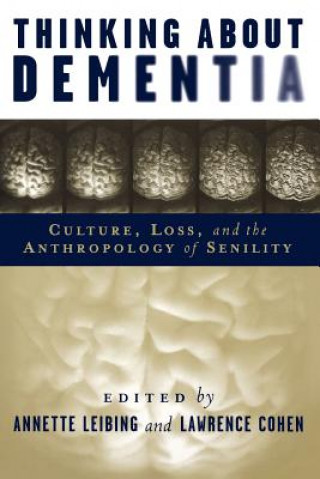 Kniha Thinking About Dementia Annette Leibing